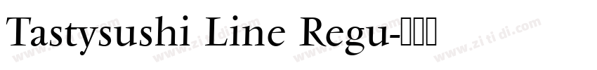 Tastysushi Line Regu字体转换